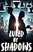 Lured by Shadows: A High-Stakes Thriller of Crime, Romance, and Dark Secrets