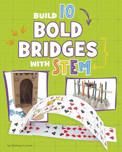 Build 10 Bold Bridges with STEM (10 Ways to Build with STEM!)