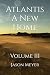 Atlantis A New Home: Volume III (Atlantis Chronicles)