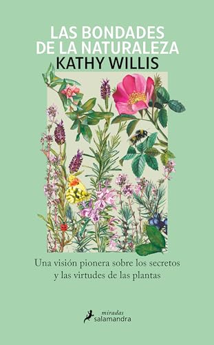 Las bondades de la naturaleza: Una visión pionera sobre los secretos y las virtudes de las plantas (Paperback)