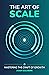 The Art of Scale by Jason Goldberg