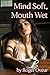 Mind Soft, Mouth Wet: A Hyp...