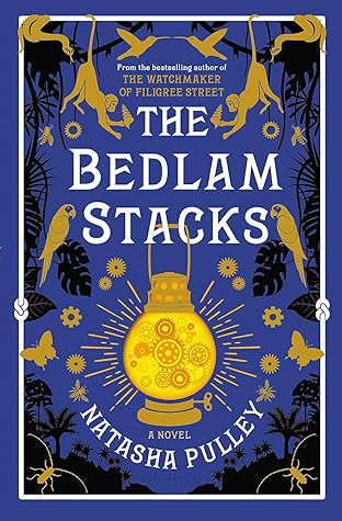 The Bedlam Stacks by Natasha Pulley