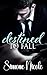 Destined To Fall (Reluctant lovers Book 1)