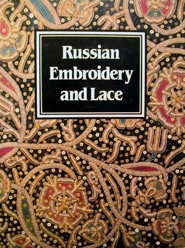 Russian Embroidery and Lace