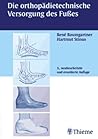 Die orthopädietechnische Versorgung des Fußes