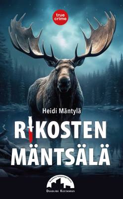Rikosten Mäntsälä (Rikoksia kaupungeittain, #5)
