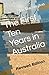 The First Ten Years in Australia: Revised Edition
