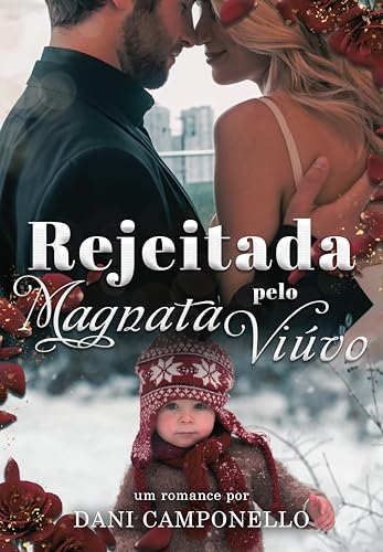 Rejeitada pelo magnata viúvo: Uma segunda chance para o amor (Portuguese Edition)