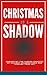 Christmas in a Shadow by David A. Watson