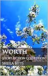 Worth: Short Fict...