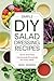 Simple DIY Salad Dressing R...