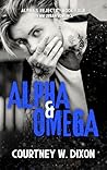 Alpha & Omega by Courtney W. Dixon