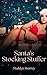 Santa's Stocking Stuffer by Maddox Storrey