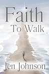 Faith to Walk: In...