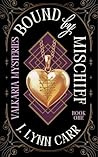Bound By Mischief: A Paranormal Mystery (Valkaria Mysteries Book 1) Bound By Mischief: A Paranormal Mystery (Valkaria Mysteries Book 1)