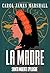 La Madre : Epilogue to The ...
