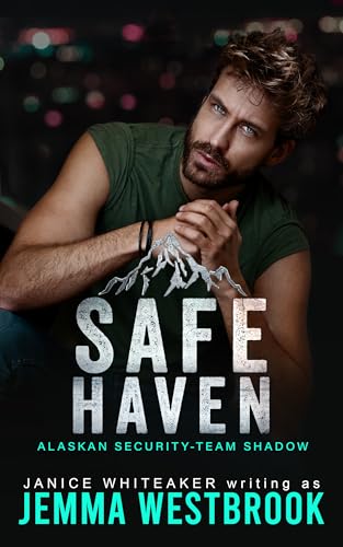 Safe Haven (Alaskan Security-Team Shadow #2)