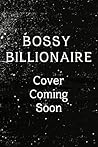 Bossy Billionaire