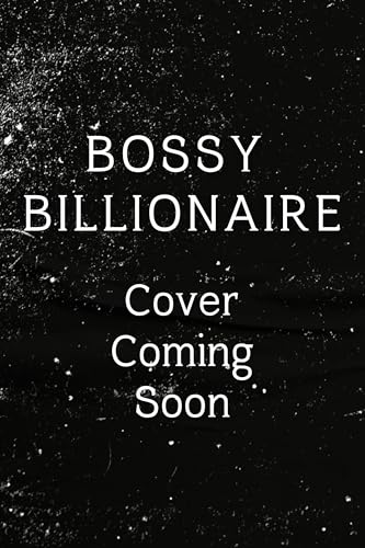 Bossy Billionaire (The Nightingales of Wall Street #2)