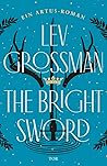 The Bright Sword:...