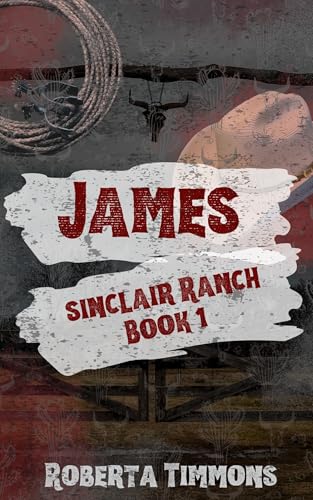 James: Sinclair Ranch (Kindle Edition)
