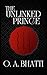 The Unlinked Prince by O. A. Bhatti