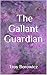 The Gallant Guardian