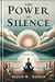 The Power Of Silence