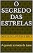 O Segredo das estrelas by Miguel Pinheiro
