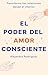 El poder del amor conscient...