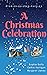 A Christmas Celebration: St...