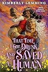 Book cover for That Time I Got Drunk And Saved a Human (Mead Mishaps, #3)