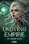 An Empire Rises (Undying Empire Book 2) An Empire Rises (Undying Empire Book 2)