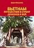 Вьетнам. Путешествие в стра...