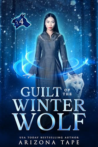 Guilt Of The Winter Wolf (Guardian Of The Winter Stone Book 4)