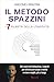 Il metodo Spazzini: I 7 pilastri della longevità (Italian Edition)