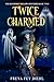 Twice Charmed by Freya Fey Diehl