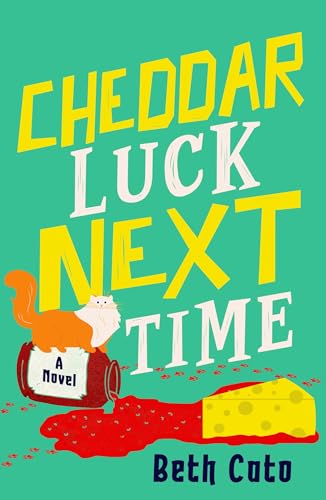 Cheddar Luck Next Time (Paperback)