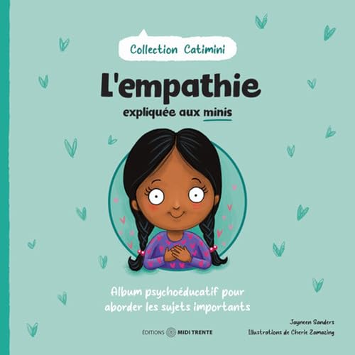 L'empathie expliquée aux minis - Album psychoéducatif pour aborder les sujets importants (Paperback)