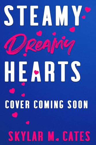 Steamy Dreamy Hearts (Kindle Edition)