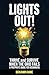 Lights Out!: Thrive and Survive When The Grid Fails—A Prepper's Guide For Beginners