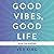 Good Vibes, Good Life Calen...