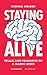 Staying Alive: Trials and T...