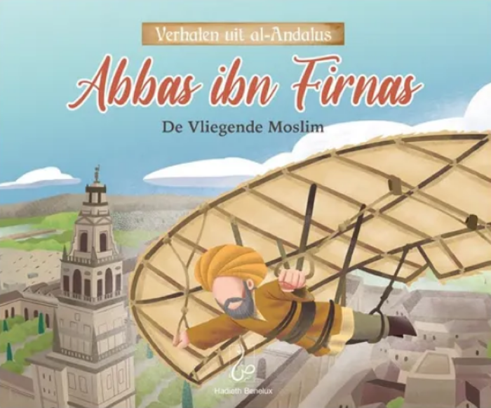 Verhalen uit al-Andalus - Abbas ibn Firnas: De Vliegende Moslim