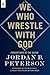 We Who Wrestle With God