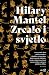 Zrcalo i svjetlo (Thomas Cromwell, #3)
