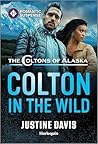 Colton in the Wild (The Coltons of Alaska Book 1)