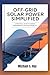 Off Gid solar power simplied: A Practical Guide to Energy Independence and Sustainability