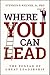 Where You Can Lead by Stephen P. Kelner Jr.